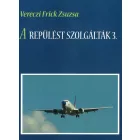 A repülést szolgálták 3. (Veréczi Frick Zsuzsa) 