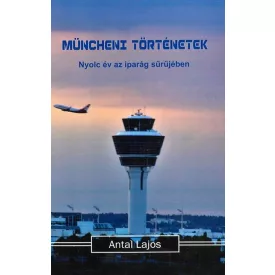 Müncheni történetek ( Antal Lajos ) 