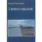 A repülést szolgálták (Veréczi Frick Zsuzsa)