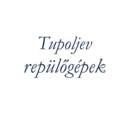 Tupoljev repülőgépek